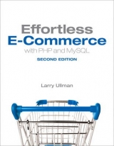 Effortless E-Commerce with PHP and MySQL - Ullman, Larry