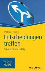 Entscheidungen treffen -  Matthias Nöllke