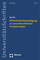 Öffentlichkeitsbeteiligung an umweltrechtlichen Fachplanungen - Mei Wu