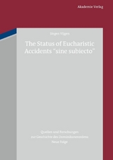 The Status of Eucharistic Accidents "sine subiecto" - Jörgen Vijgen