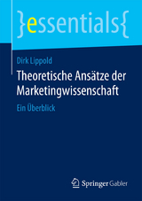 Theoretische Ansätze der Marketingwissenschaft - Dirk Lippold