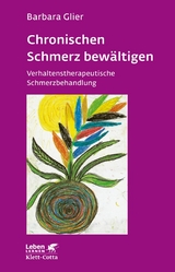 Chronische Schmerzen bewältigen (Leben Lernen, Bd. 153) -  Barbara Glier