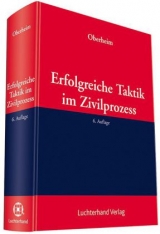 Erfolgreiche Taktik im Zivilprozess - Prechtel, Günter; Oberheim, Rainer