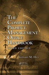 The Complete Project Management Office Handbook - Hill, Gerard M.