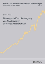 Börsengeschäfte, Übertragung von Wertpapieren und Leistungsstörungen - Simon Reitz