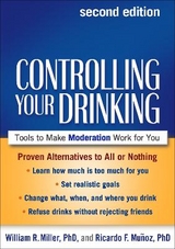 Controlling Your Drinking, Second Edition - Miller, William R.; Muñoz, Ricardo F.; Witkiewitz, Katie; Sobell, Linda Carter; Sobell, Mark B.