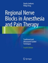 Regional Nerve Blocks in Anesthesia and Pain Therapy - Danilo Jankovic, Philip Peng