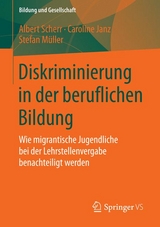 Diskriminierung in der beruflichen Bildung - Albert Scherr, Caroline Janz, Stefan Müller