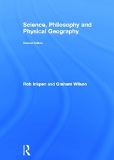 Science, Philosophy and Physical Geography - Inkpen, Robert; Wilson, Graham