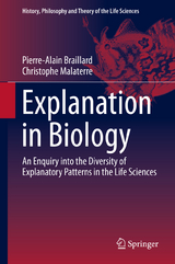 Explanation in Biology - Pierre-Alain Braillard, Christophe Malaterre