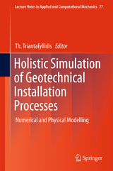 Holistic Simulation of Geotechnical Installation Processes - 