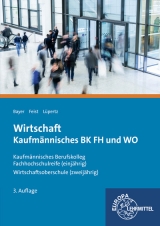 Wirtschaft, Kaufmännisches BK FH und WO - Bayer, Ulrich; Feist, Theo; Lüpertz, Viktor