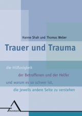 Trauer und Trauma - Hanne Shah, Thomas Weber