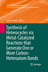 Synthesis of Heterocycles via Metal-Catalyzed Reactions that Generate One or More Carbon-Heteroatom Bonds - 