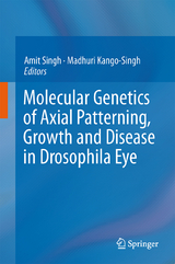 Molecular Genetics of Axial Patterning, Growth and Disease in the Drosophila Eye - 