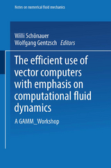 The Efficient Use of Vector Computers with Emphasis on Computational Fluid Dynamics - Willi Schönauer, Wolfgang Gentzsch