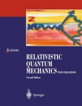 Relativistic Quantum Mechanics - Walter Greiner