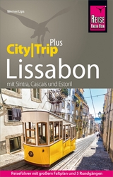 Reise Know-How Reiseführer Lissabon (CityTrip PLUS) - Werner Lips