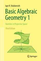 Basic Algebraic Geometry 1 - Igor R. Shafarevich