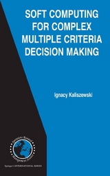 Soft Computing for Complex Multiple Criteria Decision Making - Ignacy Kaliszewski