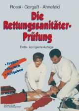 Die Rettungssanitäter-Prüfung - Rolando Rossi, Bodo Gorgass, Friedrich W. Ahnefeld, W. Birkholz, G. Dobler, A. Rossi