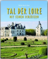 Reise durch das Tal der Loire mit seinen Schlössern - Andreas Drouve