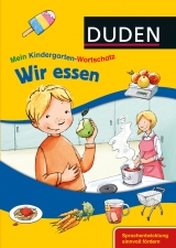 Mein Kindergarten-Wortschatz - Wir essen - Braun, Christina