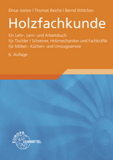 Holzfachkunde - Josten, Elmar; Reiche, Thomas; Wittchen, Bernd