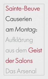 Causerien am Montag: Kultur der Aufklärung aus dem Geist der Salons - Charles Augustin Sainte-Beuve