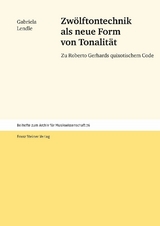 Zwölftontechnik als neue Form von Tonalität - Gabriela Lendle