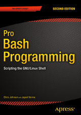 Pro Bash Programming, Second Edition - Chris Johnson, Jayant Varma