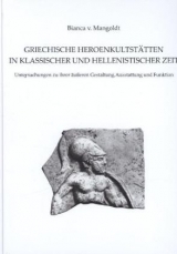 Griechische Heroenkultstätten in klassischer und hellenistischer Zeit - Bianca von Mangoldt