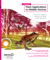 Foundation Flash Applications for Mobile Devices - Richard Leggett, Weyert De Boer, Scott Janousek