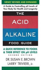 Acid Alkaline Food Guide - Second Edition - Brown, Susan; Trivieri, Larry