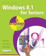 Windows 8.1 for Seniors in Easy Steps - Price, Michael