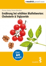 Ernährung bei erhöhten Blutfettwerten: Cholesterin und Triglyceride - Simone Moosheer