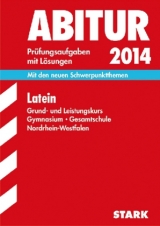 Abitur-Prüfungsaufgaben Gymnasium/Gesamtschule NRW / Latein Grund- und Leistungskurs 2014 - Bothe, Marie-Luise; Laarmann, Matthias; Simons, Benedikt