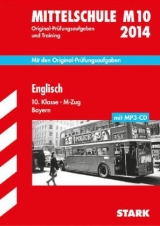 Abschluss-Prüfungsaufgaben Hauptschule/Mittelschule Bayern / Englisch 10. Klasse - M-Zug 2014, mit MP3-CD - Siglbauer, Eva; Teear, Rachel