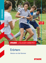 STARK Stark in Deutsch - Gymnasium - Erörtern 9./10. Klasse - Marion von der Kammer