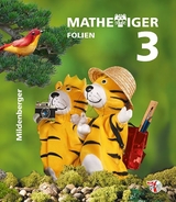 Mathetiger – Neubearbeitung Buchausgabe – Klasse 1 bis 4 / Mathetiger 3, Transparentfolien – Neubearbeitung - Heidenreich, Matthias; Kinkel-Craciunescu, Martina; Laubis, Thomas; Kropf, Tamara; Schnitzer, Eva