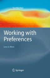 Working with Preferences: Less Is More - Souhila Kaci