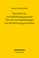 Das Recht der Geschäftsbesorgung beim Vertrieb von Kapitalanlagen und Kreditvertragsprodukten - Franz Schnauder