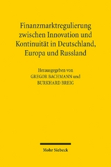 Finanzmarktregulierung zwischen Innovation und Kontinuität in Deutschland, Europa und Russland - 