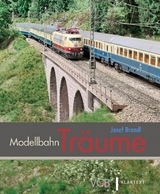 Modellbahn-Träume - Josef Brandl