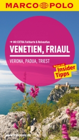 MARCO POLO Reiseführer Venetien, Friaul, Verona, Padua, Triest - Bettina Dürr