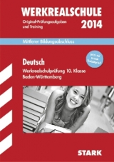 Abschluss-Prüfungsaufgaben Werkrealschule Baden-Württemberg / Deutsch 10. Klasse 2014 - Greger, Dominique; Bosanis, Anton; Kammer, Marion von der; Pangh, Claudia