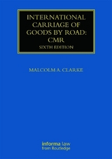 International Carriage of Goods by Road: CMR - Clarke, Malcolm