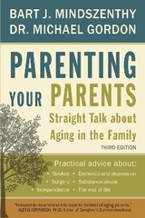 Parenting Your Parents - Mindszenthy, Bart J.; Gordon, Dr. Michael