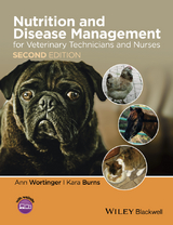 Nutrition and Disease Management for Veterinary Technicians and Nurses - Ann Wortinger, Kara M. Burns