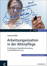 Arbeitsorganisation in der Altenpflege - Herbert Müller